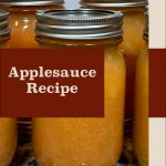 Pinterest Pin for Applesauce Recipe. Image of mason jars of applesauce after being water bath canned.