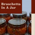 Pinterest Pin for Bruschetta In A Jar. Image of mason jars of bruschetta after being water bath canned.