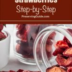 Pinterest Pin for How To Dehydrate Strawberries Step-by-Step. Image of a dehydrated strawberries spilling out of a glass jar with other jars of dried strawberries in the background.