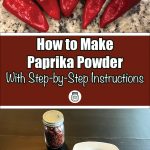 Pinterest Pin for How to Make Paprika Powder with Step-by-Step Instructions. Image of dehydrated paprika powder in a small spice jar and sitting on a white plate on a dark surface. Another image of five red paprika peppers sitting on a counter.