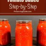 Pinterest Pin for How To Can Tomato Sauce Step-by-Step. Image of mason jars of tomato sauce after being water bath canned.