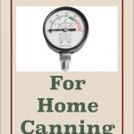 Pinterest Pin for Altitude Adjustment for Home Canning. Image of a Pressure Canner Pressure Gauge.