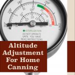 Pinterest Pin for Altitude Adjustment for Home Canning. Image of a Pressure Canner Pressure Gauge.