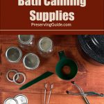 Pinterest Pin for Essential Water Bath Canning Supplies. Image of a Jars, Water Bath Canner, Lids, Rings, Funnel, Bubble Popper, jar lifter and tongs.