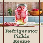 A promotional image for a sweet radish refrigerator pickle recipe. The image features a jar of pickled radish slices in a clear brine, placed on a cutting board in a kitchen setting. The text reads "Sweet Radish" at the top in brown font on a beige background and "Refrigerator Pickle Recipe" below in green font on the same beige background. The layout is framed with a brown border, and a small jar icon is located at the bottom center.