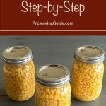 Three mason jars filled with canned corn on a table, with a text overlay reading "How To Can Corn Step-by-Step."