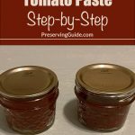 Pinterest Pin for How To Can Tomato Paste Step-by-Step. Image of two mason jars of roasted tomato paste that have been water bath canned.