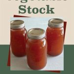 Three jars of canned vegetable stock are displayed on a white surface. The text overlay reads "How To Can Vegetable Stock" with a small icon of a mason jar at the bottom.