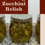 The image shows three jars of zucchini relish with sealed metal lids, arranged on a speckled countertop. The design features a beige background with a brown overlay on the left side containing the text "Canning Zucchini Relish" in beige font. At the bottom of the image, the text "PreservingGuide.com" is displayed. This image is used to promote a guide or tutorial on the process of canning zucchini relish.