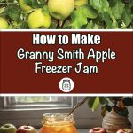 The image is split into two sections. The top half shows fresh green Granny Smith apples growing on a tree, with vibrant leaves surrounding the fruit. The bottom half depicts a cozy kitchen setting featuring a jar of apple freezer jam, a spoon inside, and a piece of toast with jam spread on top. The text reads, "How to Make Granny Smith Apple Freezer Jam," with "PreservingGuide.com" included.