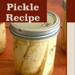 The image shows a close-up of a mason jar filled with dill pickle spears on a wooden surface. On the upper left corner, there is a bold, brown text box that reads "Dill Pickle Recipe." The bottom of the image features the text "PreservingGuide.com" on a beige background, indicating that this is part of a recipe guide for making dill pickles. The overall design uses earthy colors for a cohesive look.