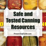 The image shows a variety of mason jars filled with different preserved foods, such as vegetables and fruits, neatly arranged in a row. Overlaid on the image is a text block that reads, "Safe and Tested Canning Resources," with "PreservingGuide.com" written below it. This image serves as a cover for an article focused on reliable and safe canning methods and resources.