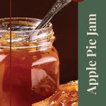 This Pinterest pin provides tips and tricks for making "Apple Pie Jam." The image features a close-up of a jar of apple pie jam with a spoon inside and a piece of toast topped with the same jam. The jar and toast are placed on a wooden surface, with apples in the background, creating a rustic kitchen feel. The text reads "Apple Pie Jam" vertically on the right side, with a circular label stating "Tips & Tricks" near the top. A mason jar icon at the bottom reinforces the canning theme, making this pin perfect for jam enthusiasts seeking expert advice.