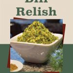 A bowl of fresh, homemade dill relish garnished with dill and spices, set on a speckled countertop. The text overlay reads 'How To Can Dill Relish,' making this image suitable for guides on water bath canning dill relish or step-by-step homemade dill relish recipes.