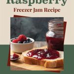 Graphic design featuring a jar of blueberry raspberry freezer jam next to a slice of bread spread with the same jam, set on a wooden surface with a small bowl of fresh blueberries and raspberries in the background. The top text reads 'Blueberry Raspberry Freezer Jam Recipe,' with a decorative jar icon at the bottom. The background combines beige and green tones with layered geometric accents.