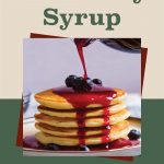 A stack of fluffy golden pancakes topped with fresh blueberries and drizzled with vibrant blueberry syrup, featured in the center of the design. The text above reads 'How To Can Blueberry Syrup,' with a decorative jar icon at the bottom, set against a beige and green color-blocked background.