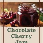 This image displays a jar of chocolate cherry jam with a rich and glossy appearance, accompanied by fresh cherries in the background on a rustic wooden surface. The text at the top reads "Water Bath Canning," while the bottom section highlights "Chocolate Cherry Jam" in bold, inviting typography. A small jar logo at the bottom center ties the design together, emphasizing the theme of homemade preservation.