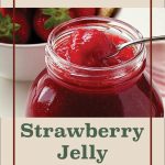 An open jar of homemade strawberry jelly with a spoon scooping out a thick portion, placed in front of a bowl of fresh strawberries. The top of the image features a beige section with brown text reading, 'Water Bath Canning,' while the bottom has green text stating, 'Strawberry Jelly.' A small mason jar icon is centered at the bottom of the design.