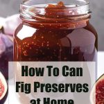A glass jar of dark, chunky fig preserves sits on a white surface surrounded by halved figs showing their rich red interiors. Overlaid text reads “How To Can Fig Preserves at Home – PreservingGuide.com,” promoting a detailed fig preserves recipe and canning guide.
