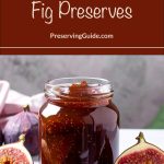 A glass jar of thick, dark fig preserves sits on a white surface surrounded by halved figs showing deep red interiors. Overlaid text reads “How To Can Fig Preserves – PreservingGuide.com,” promoting a homemade fig preserves recipe and canning tutorial.